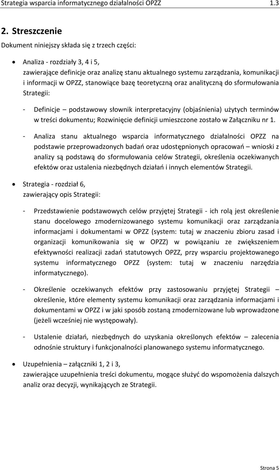 umieszczone zostało w Załączniku nr 1.