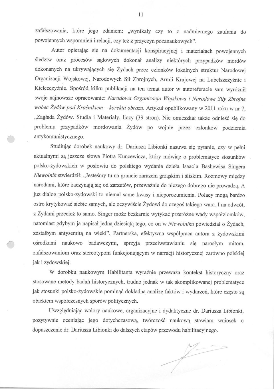 czlonków lokalnych struktur Narodowej Organizacji Wojskowej, Narodowych Sil Zbrojnych, Armii Krajowej na Lubelszczyznie i Kielecczyznie.