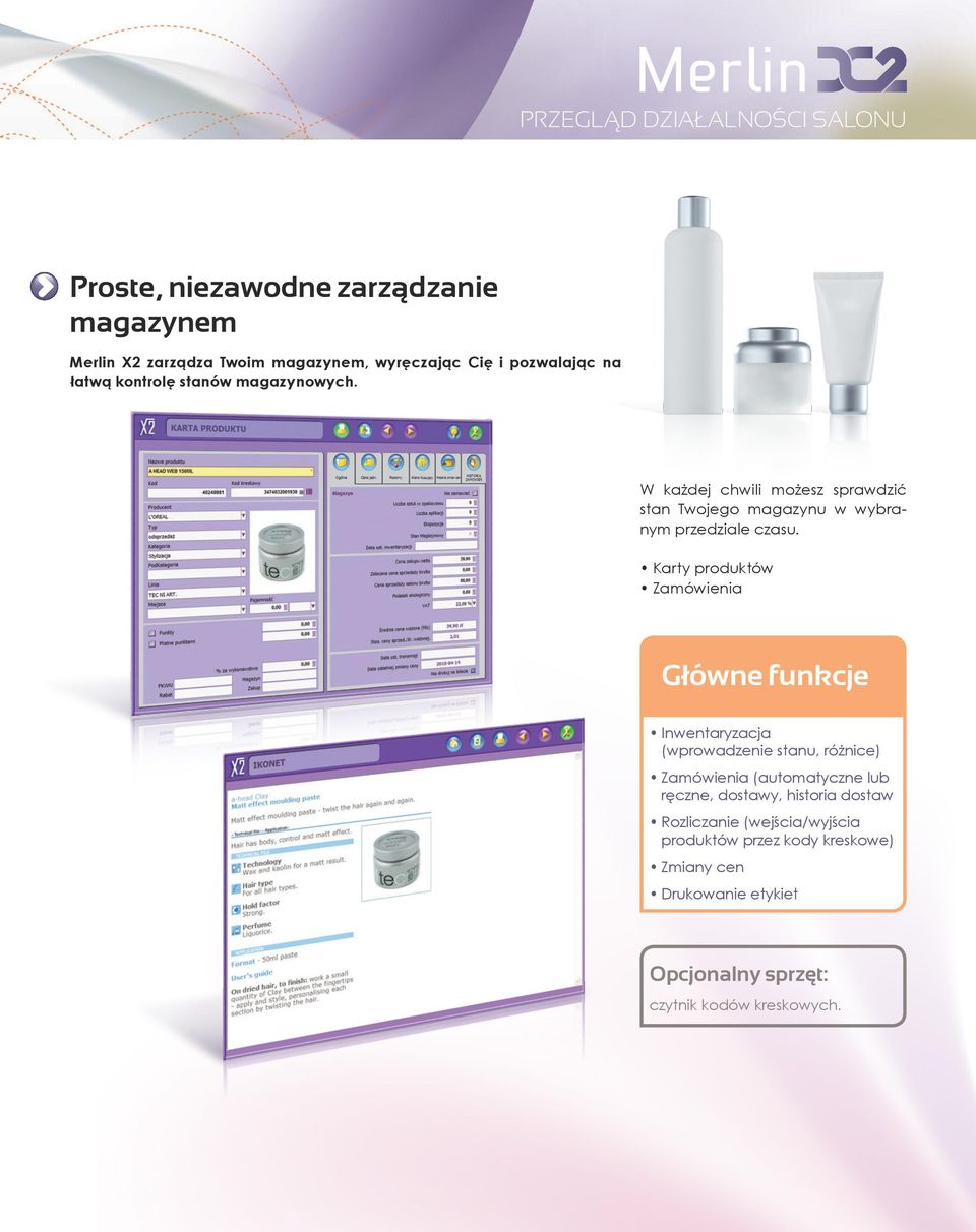 Karty produktów Zamówienia Główne funkcje Inwentaryzacja (wprowadzenie stanu, różnice) Zamówienia (automatyczne lub ręczne, dostawy,