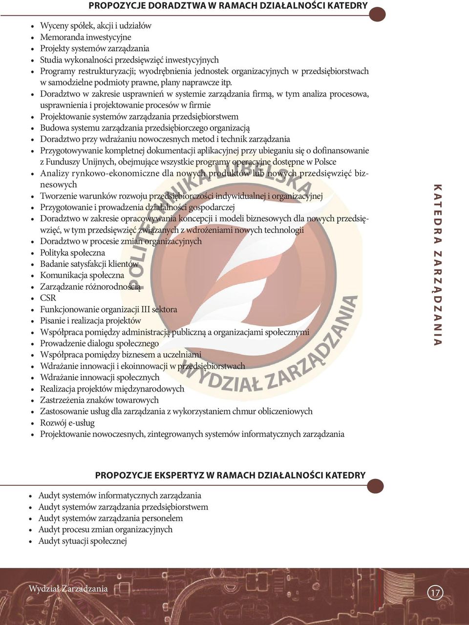 Doradztwo w zakresie usprawnień w systemie zarządzania firmą, w tym analiza procesowa, usprawnienia i projektowanie procesów w firmie Projektowanie systemów zarządzania przedsiębiorstwem Budowa