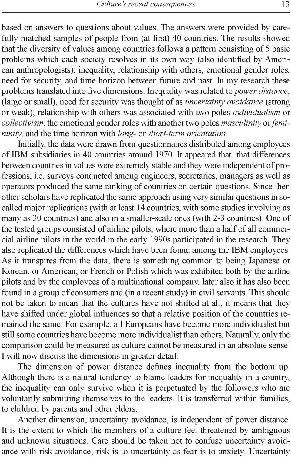 anthropologists): inequality, relationship with others, emotional gender roles, need for security, and time horizon between future and past.