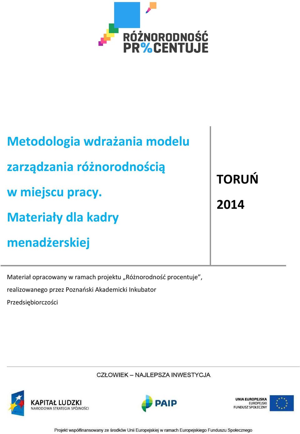 Materiały dla kadry TORUŃ 2014 menadżerskiej Materiał