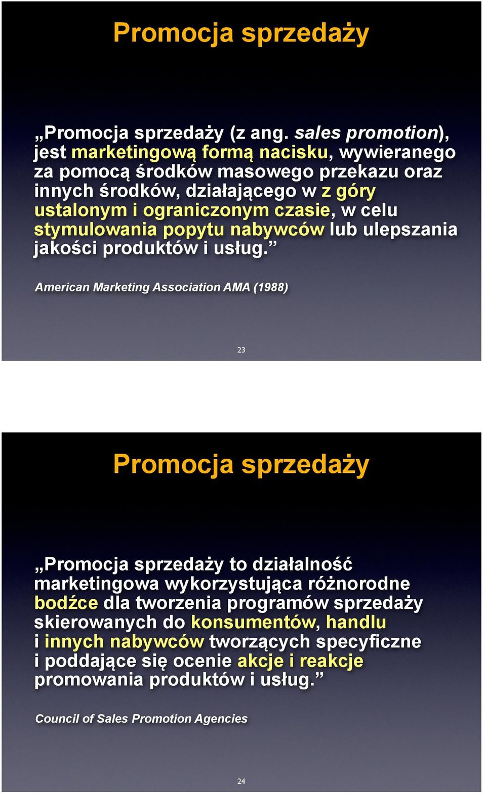 ograniczonym czasie, w celu stymulowania popytu nabywców lub ulepszania jakości produktów i usług.