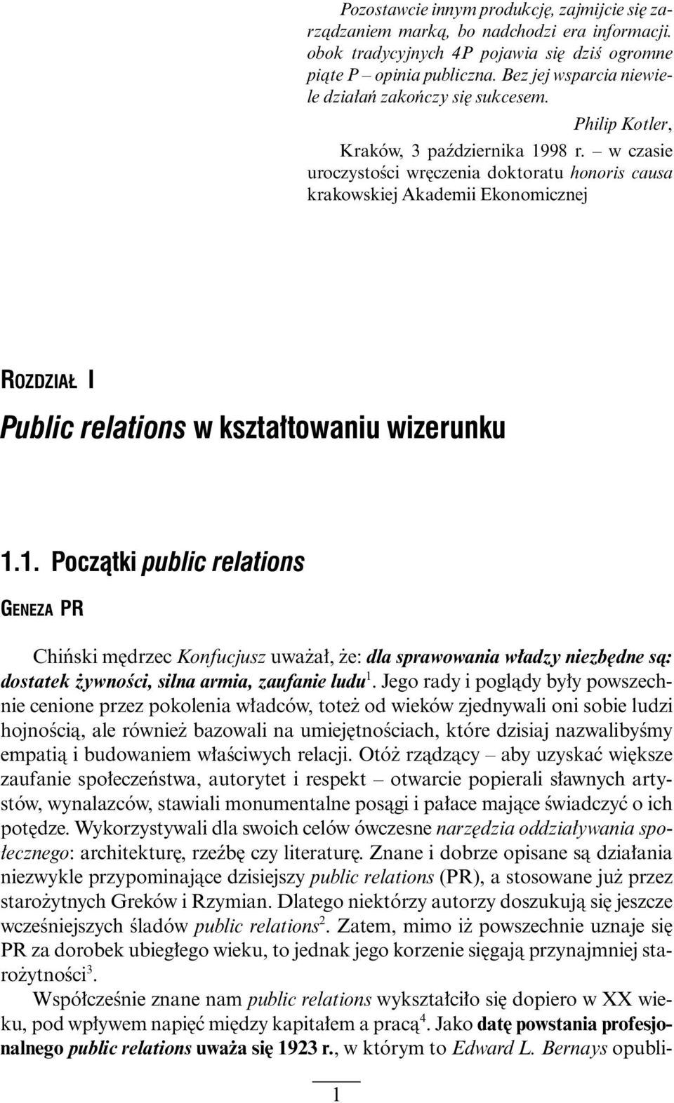w czasie uroczystoêci wr czenia doktoratu honoris causa krakowskiej Akademii Ekonomicznej ROZDZIA I Public relations w kszta towaniu wizerunku 1.