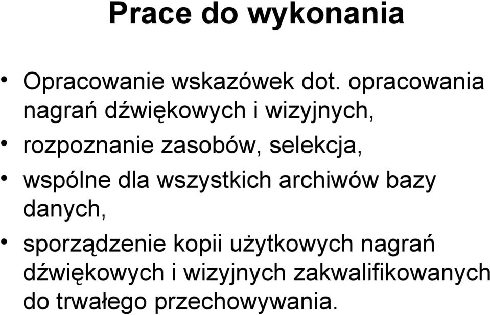 selekcja, wspólne dla wszystkich archiwów bazy danych, sporządzenie