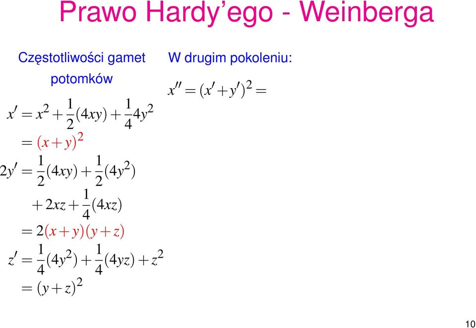 (x +y ) 2 = 2y = 1 2 (4xy) + 1 2 (4y2 ) + 2xz + 1 4 (4xz) =