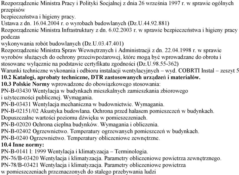 401) Rozporządzenie Ministra Spraw Wewnętrznych i Administracji z dn. 22.04.1998 r.