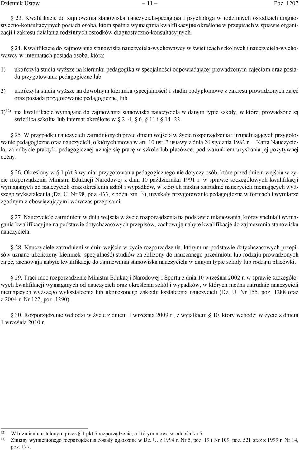 przepisach w sprawie organizacji i zakresu działania rodzinnych ośrodków diagnostyczno-konsultacyjnych. 24.