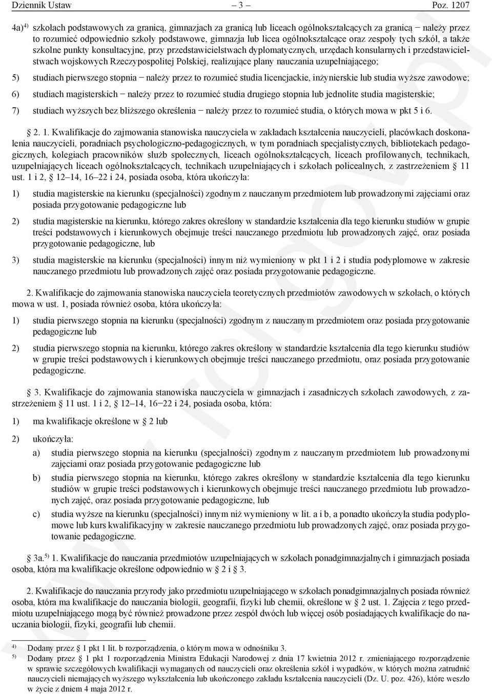 ogólnokształcące oraz zespoły tych szkół, a także szkolne punkty konsultacyjne, przy przedstawicielstwach dyplomatycznych, urzędach konsularnych i przedstawicielstwach wojskowych Rzeczypospolitej