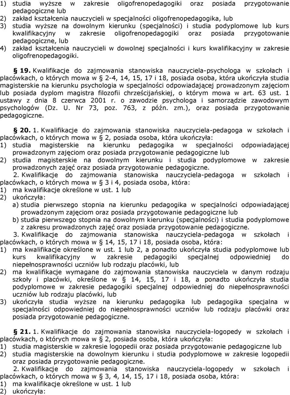 kurs kwalifikacyjny w zakresie oligofrenopedagogiki. 19.