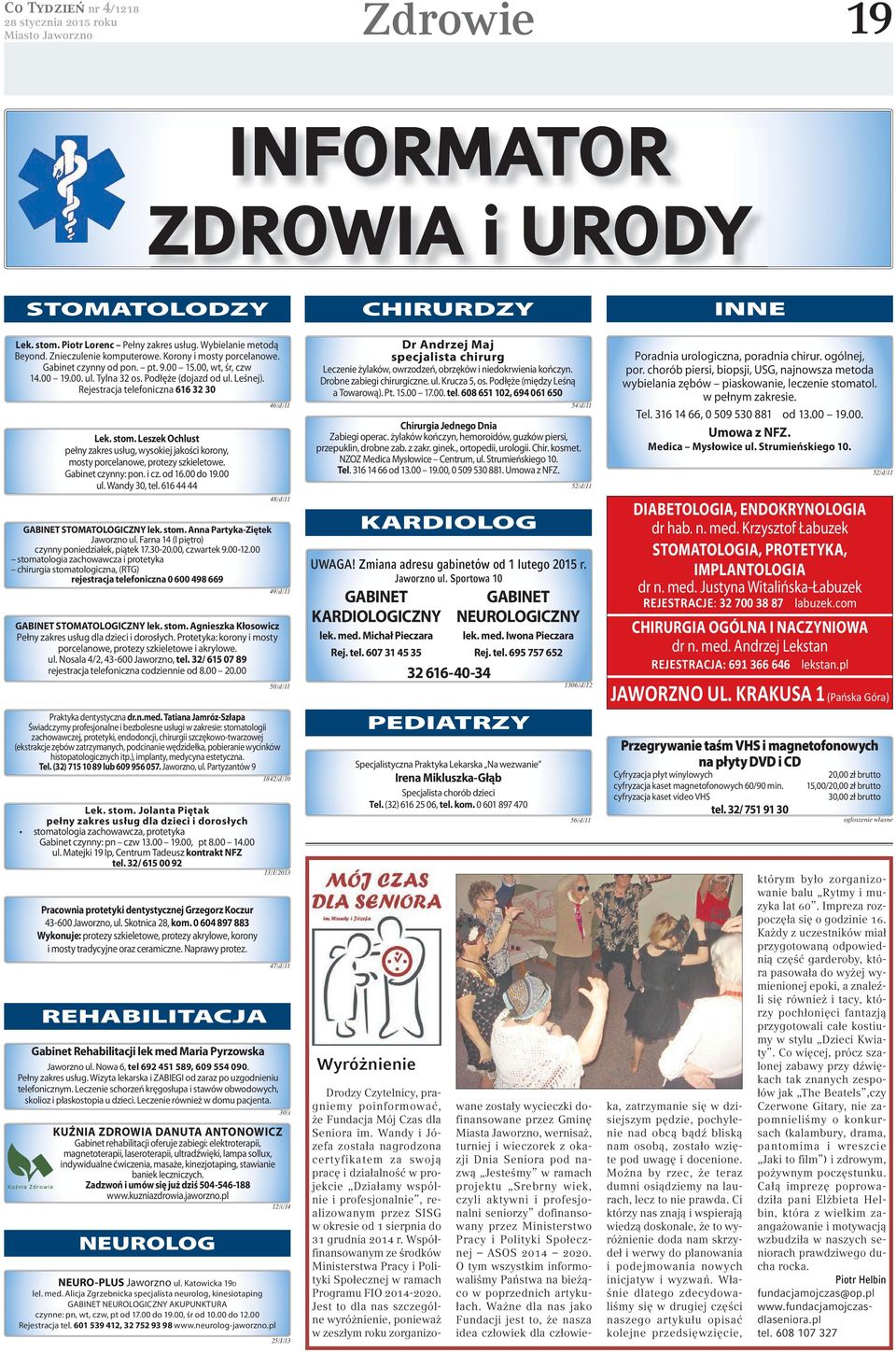 Leszek Ochlust pełny zakres usług, wysokiej jakości korony, mosty porcelanowe, protezy szkieletowe. Gabinet czynny: pon. i cz. od 16.00 do 19.00 ul. Wandy 30, tel.