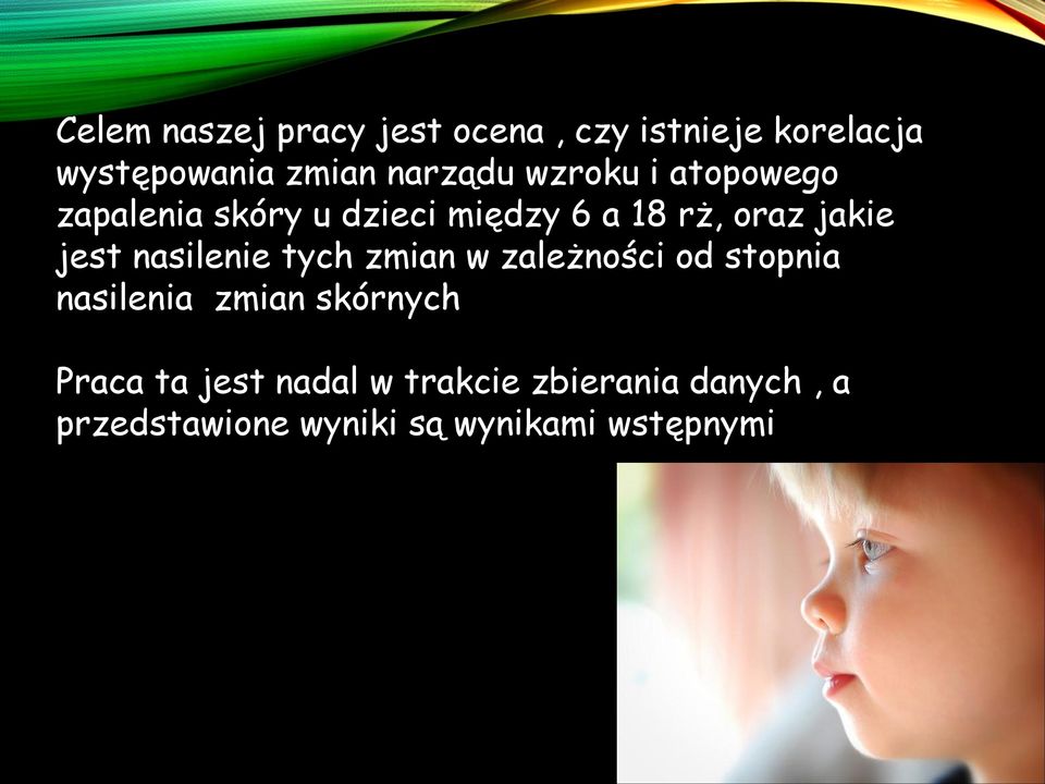 nasilenie tych zmian w zależności od stopnia nasilenia zmian skórnych Praca ta