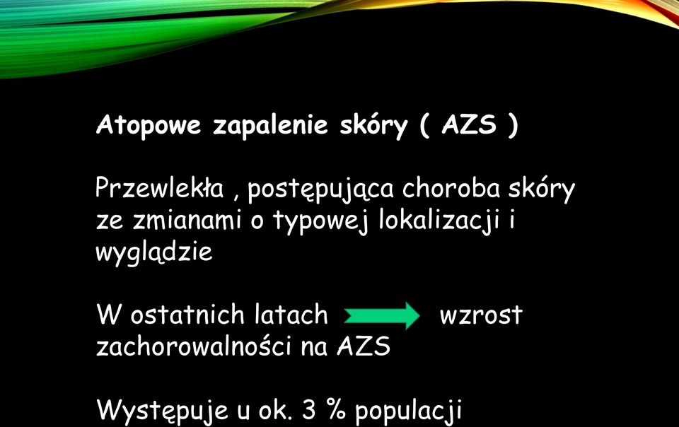 lokalizacji i wyglądzie W ostatnich latach