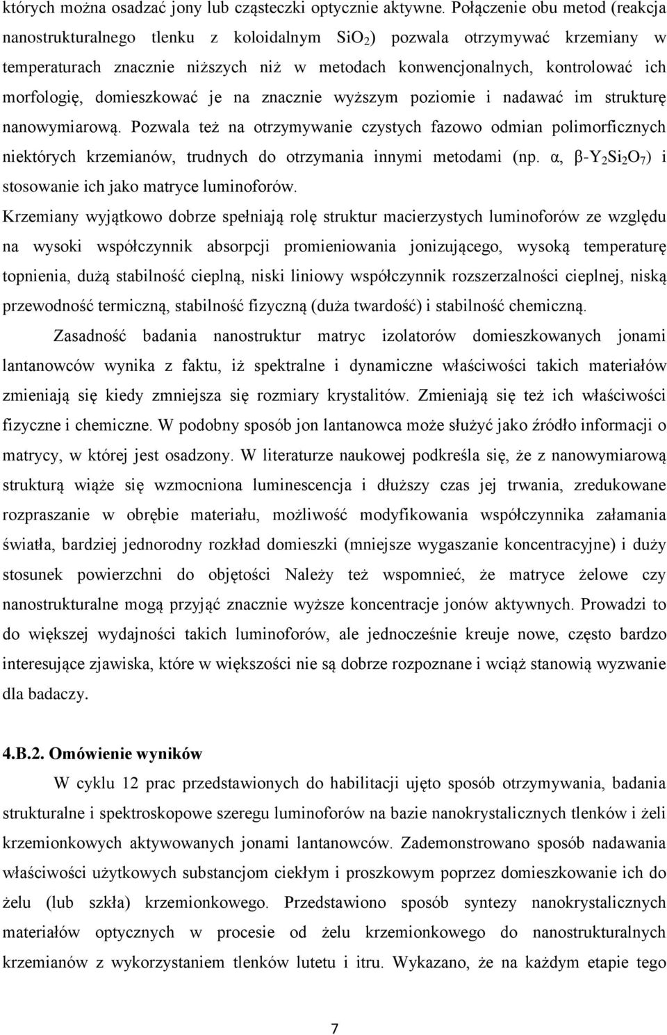 morfologię, domieszkować je na znacznie wyższym poziomie i nadawać im strukturę nanowymiarową.