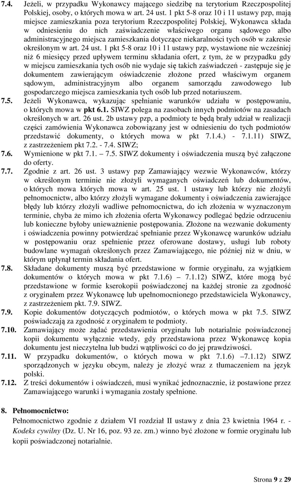 administracyjnego miejsca zamieszkania dotyczące niekaralności tych osób w zakresie określonym w art. 24 ust.