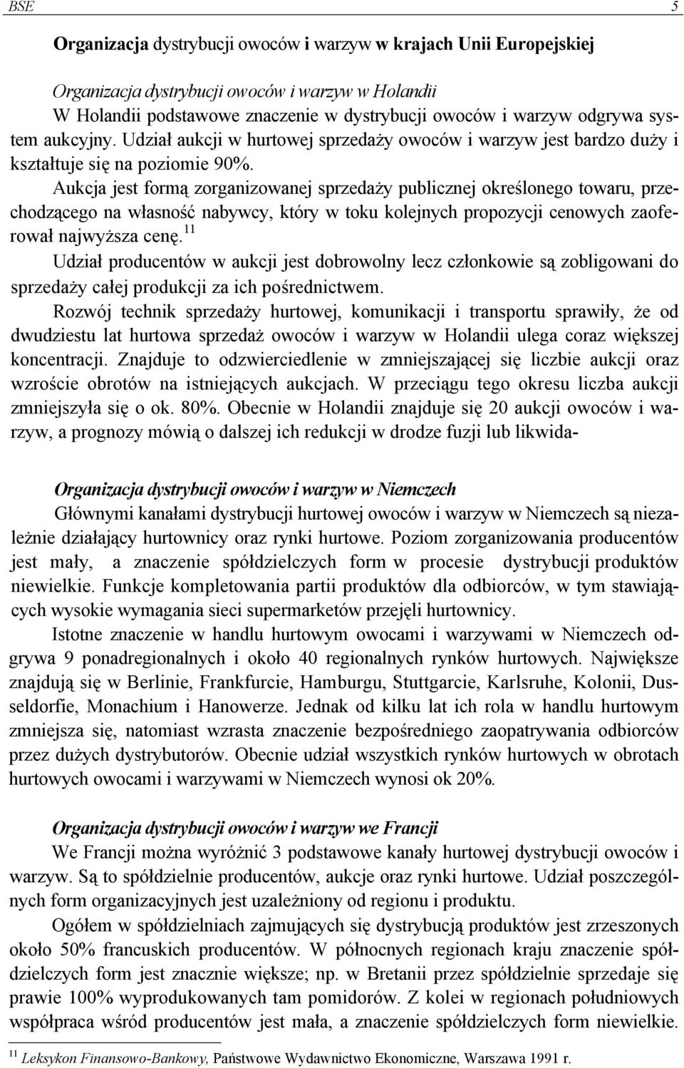 Aukcja jest formą zorganizowanej sprzedaży publicznej określonego towaru, przechodzącego na własność nabywcy, który w toku kolejnych propozycji cenowych zaoferował najwyższa cenę.