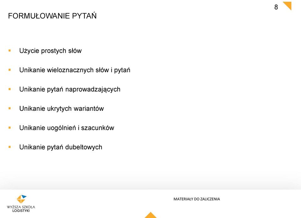 pytań naprowadzających Unikanie ukrytych