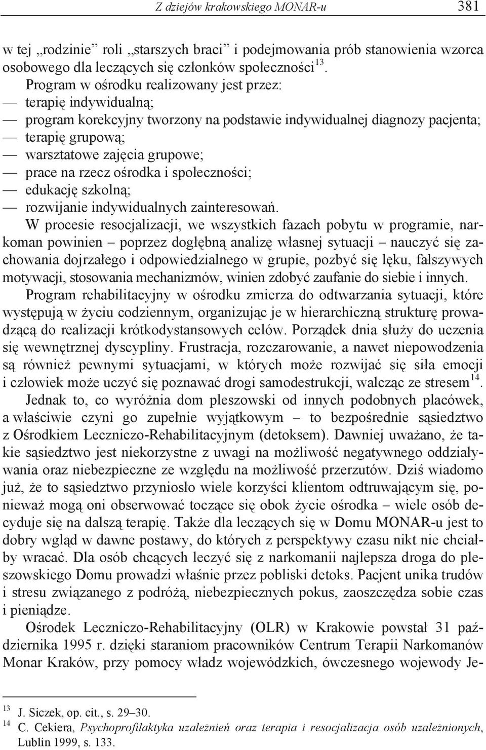 rodka i spo eczno ci; edukacj szkoln ; rozwijanie indywidualnych zainteresowa.