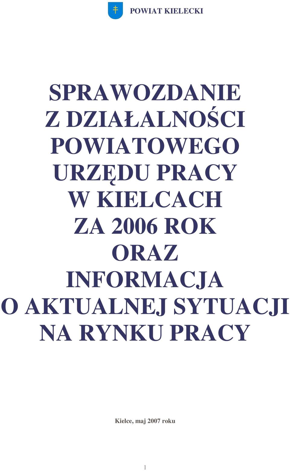 KIELCACH ZA 2006 ROK ORAZ INFORMACJA O