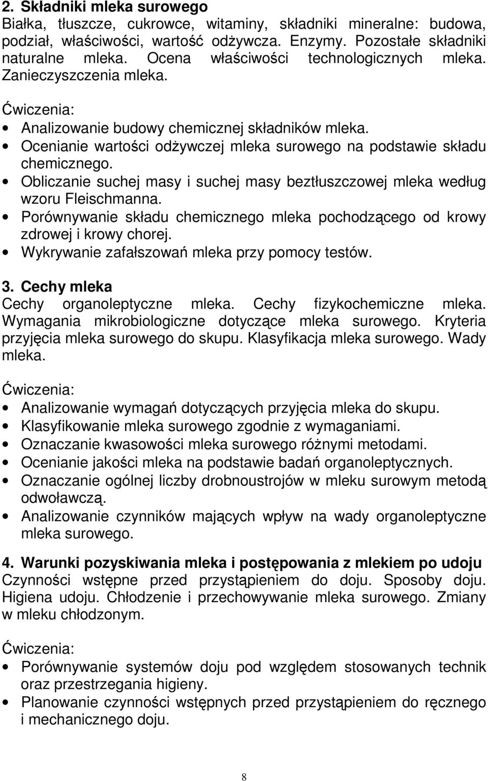 Obliczanie suchej masy i suchej masy beztłuszczowej mleka według wzoru Fleischmanna. Porównywanie składu chemicznego mleka pochodzącego od krowy zdrowej i krowy chorej.