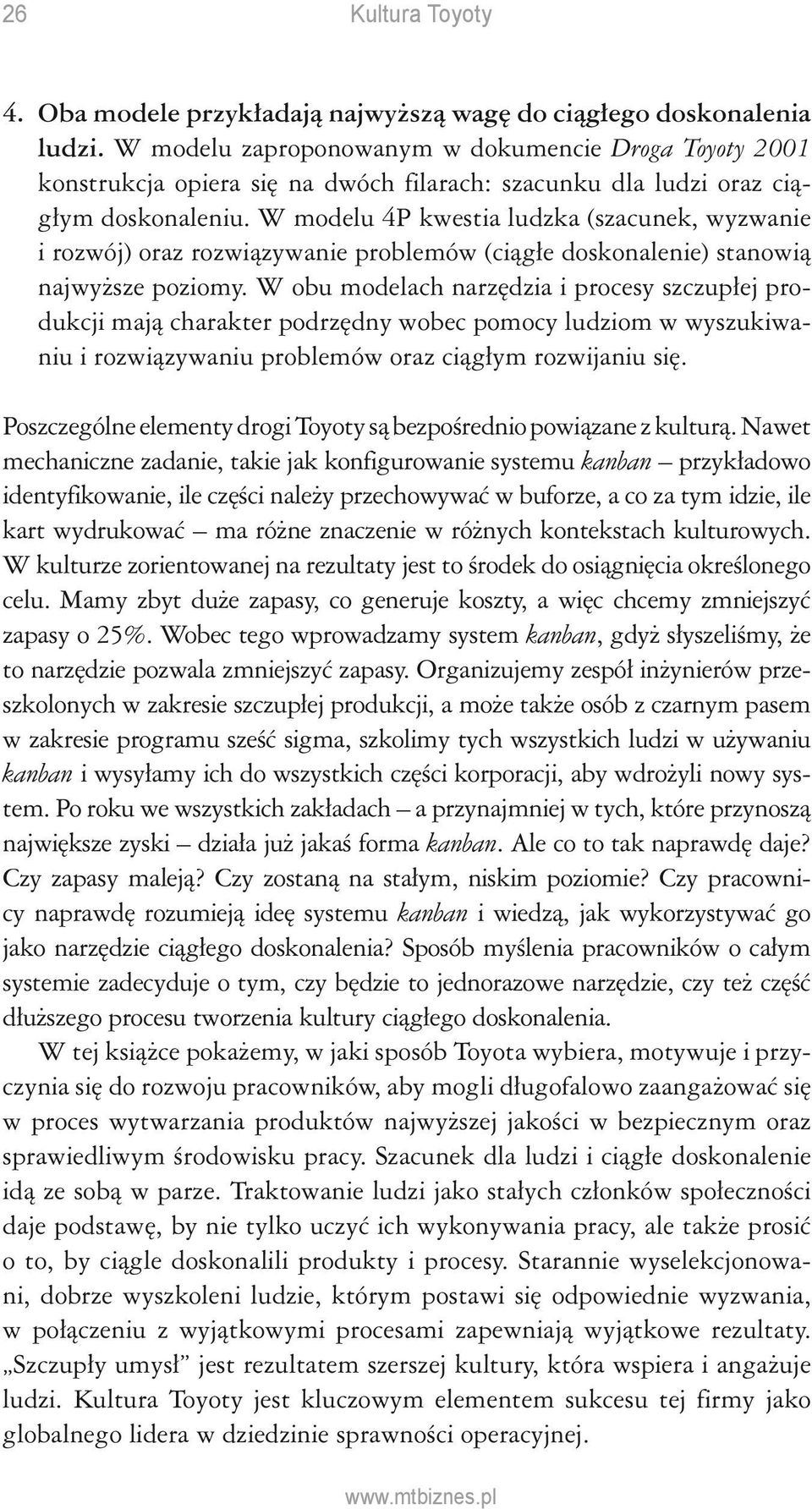 W modelu 4P kwestia ludzka (szacunek, wyzwanie i rozwój) oraz rozwiązywanie problemów (ciągłe doskonalenie) stanowią najwyższe poziomy.