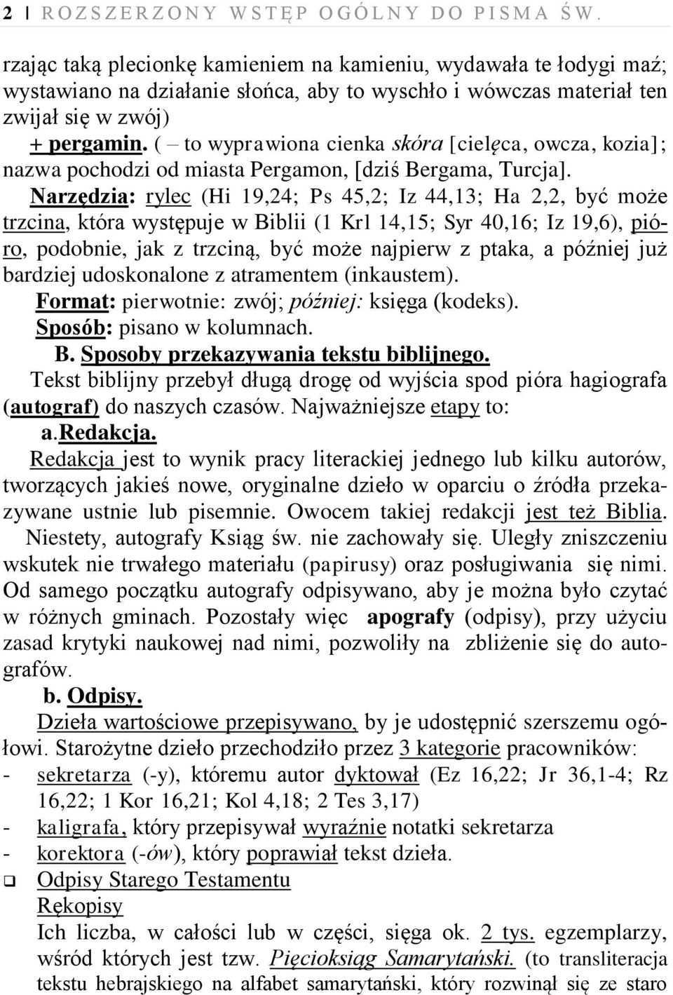 ( to wyprawiona cienka skóra [cielęca, owcza, kozia]; nazwa pochodzi od miasta Pergamon, [dziś Bergama, Turcja].