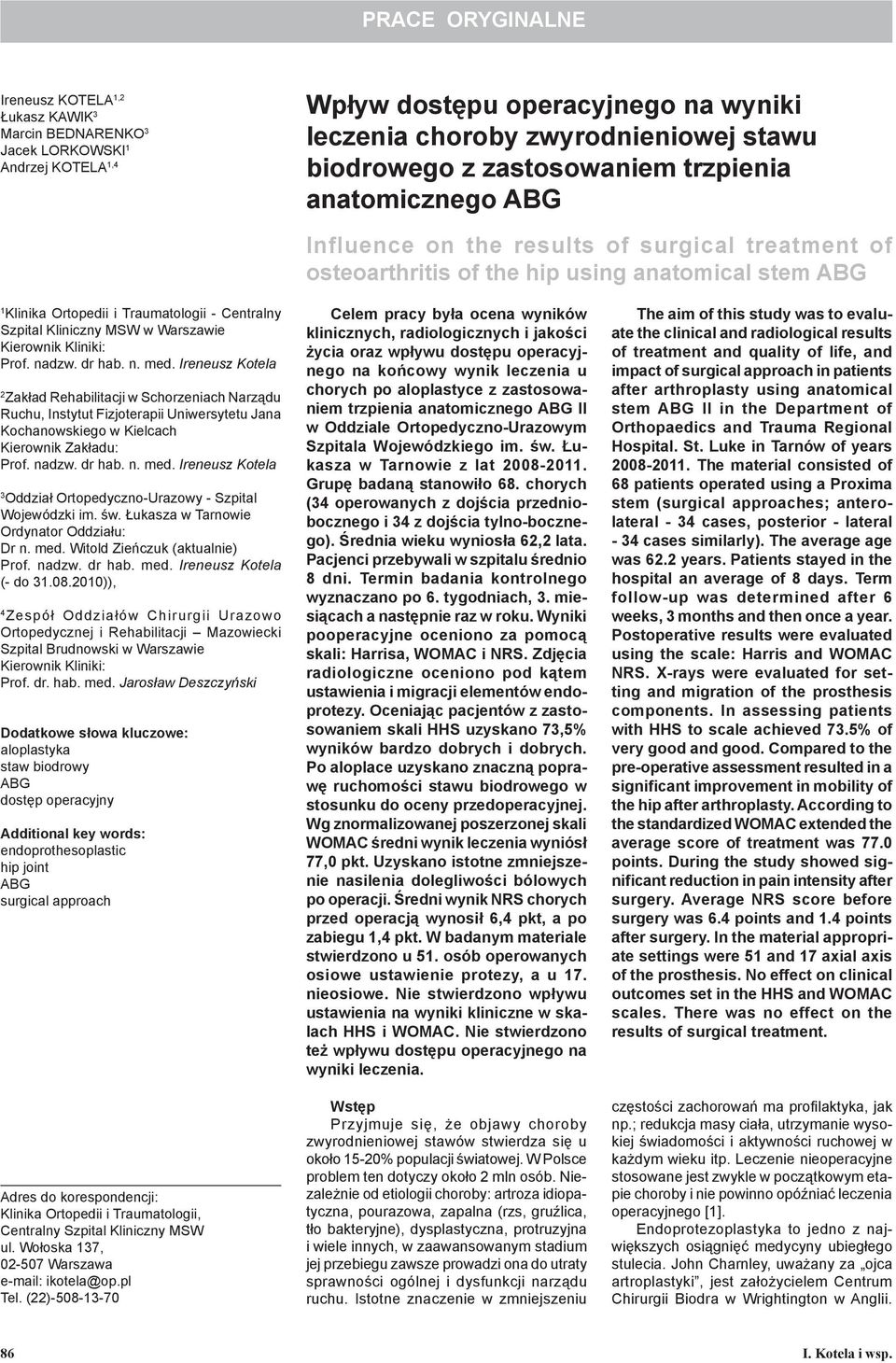Kliniczny MSW w Warszawie Kierownik Kliniki: Prof. nadzw. dr hab. n. med.