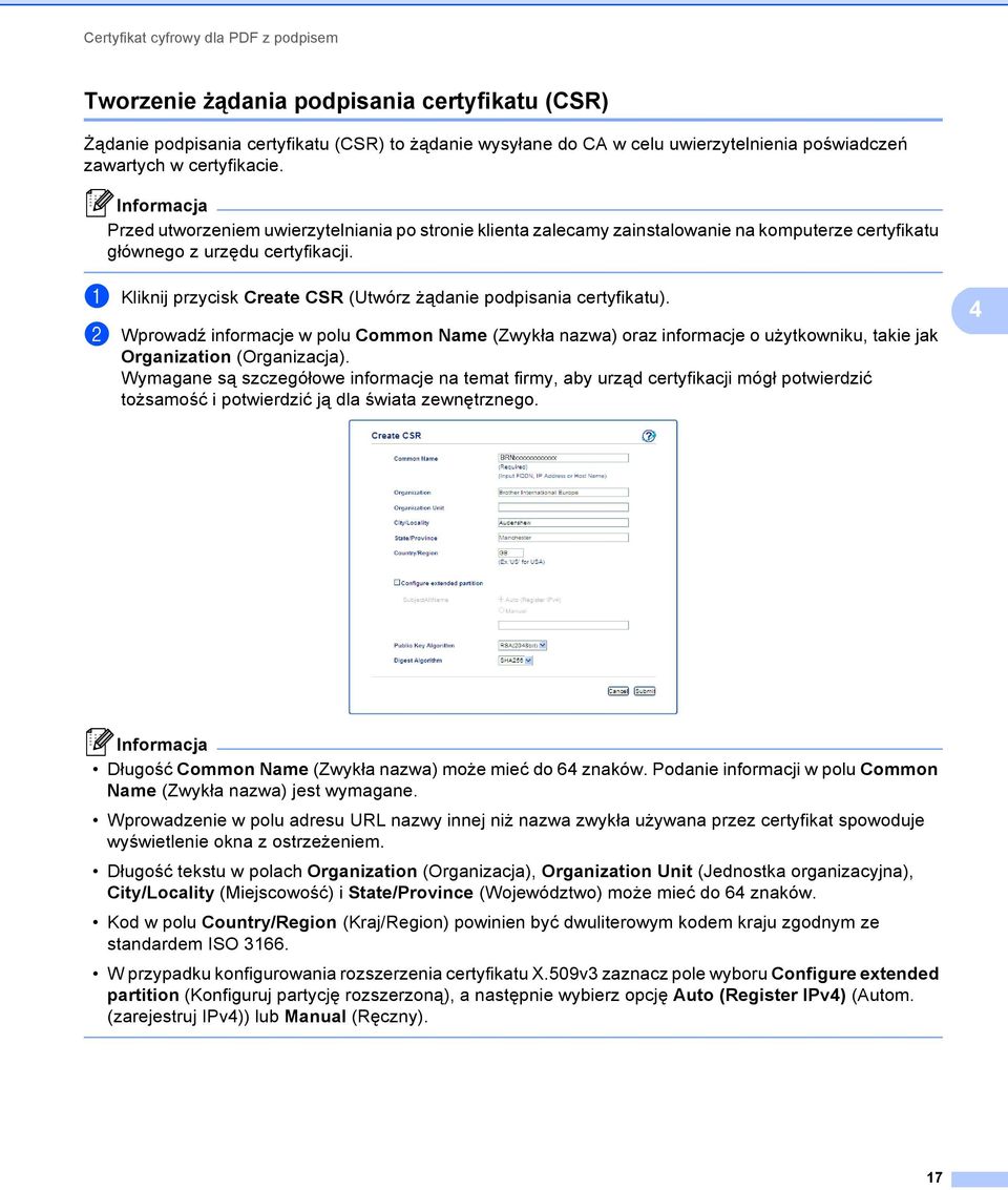 a Kliknij przycisk Create CSR (Utwórz żądanie podpisania certyfikatu). b Wprowadź informacje w polu Common Name (Zwykła nazwa) oraz informacje o użytkowniku, takie jak Organization (Organizacja).