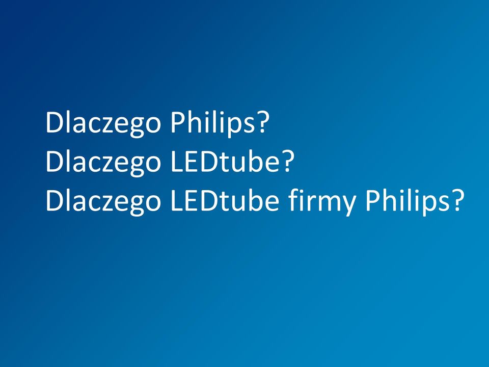 Dlaczego LEDtube