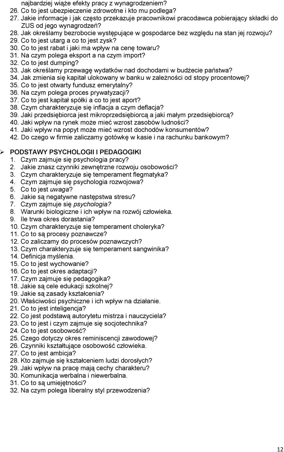 29. Co to jest utarg a co to jest zysk? 30. Co to jest rabat i jaki ma wpływ na cenę towaru? 31. Na czym polega eksport a na czym import? 32. Co to jest dumping? 33.