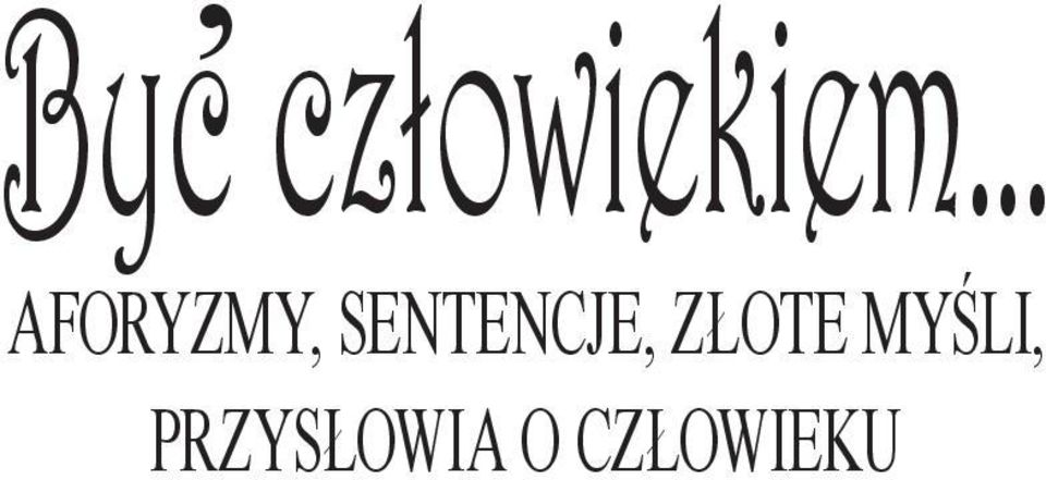 SENTENCJE, ZŁOTE