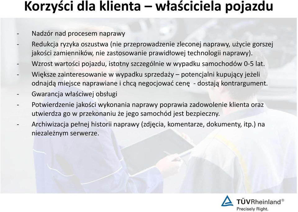 - Większe zainteresowanie w wypadku sprzedaży potencjalni kupujący jeżeli odnajdą miejsce naprawiane i chcą negocjować cenę - dostają kontrargument.