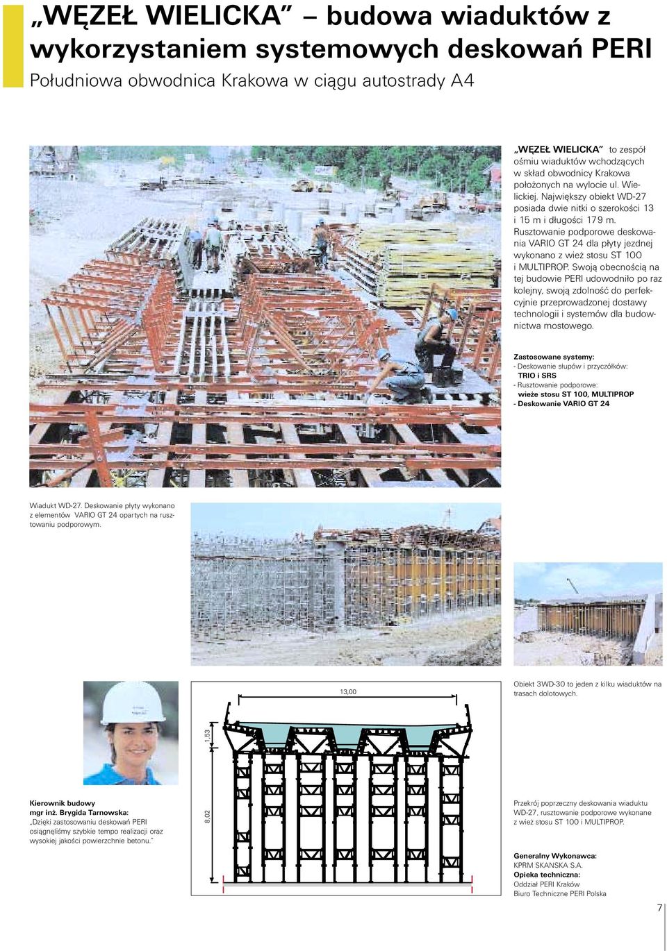 Rusztowanie podporowe deskowania VARIO GT 24 dla płyty jezdnej wykonano z wież stosu ST 100 i MULTIPROP.