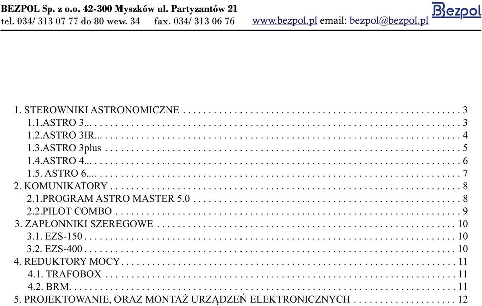 KOMUNIKATORY.................................................................... 8 2.1.PROGRAM ASTRO MASTER 5.0.................................................... 8 2.2.PILOT COMBO................................................................... 9 3.