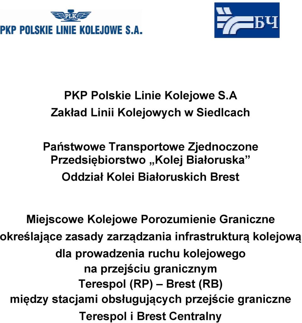 Białoruska Oddział Kolei Białoruskich Brest Miejscowe Kolejowe Porozumienie Graniczne określające zasady