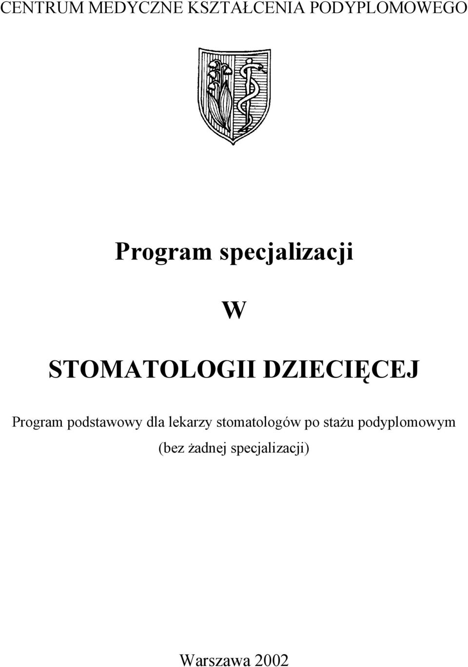 Program podstawowy dla lekarzy stomatologów po