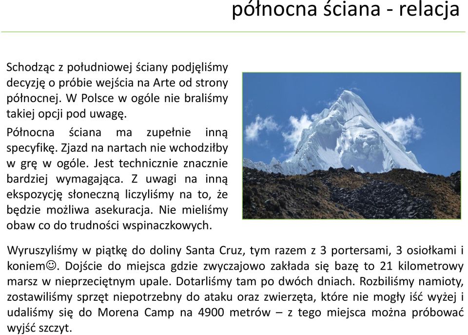 Z uwagi na inną ekspozycję słoneczną liczyliśmy na to, że będzie możliwa asekuracja. Nie mieliśmy obaw co do trudności wspinaczkowych.