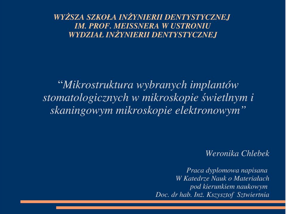 stomatologicznych w mikroskopie świetlnym i skaningowym mikroskopie elektronowym