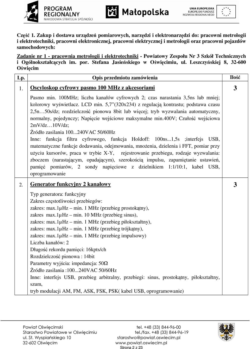 samochodowych: Zadanie nr - pracownia metrologii i elektrotechniki - Powiatowy Zespołu Nr Szkół Technicznych i Ogólnokształcących im. por. Stefana Jasieńskiego w Oświęcimiu, ul.