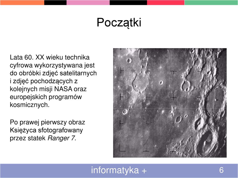 satelitarnych i zdjęć pochodzących z kolejnych misji NASA oraz