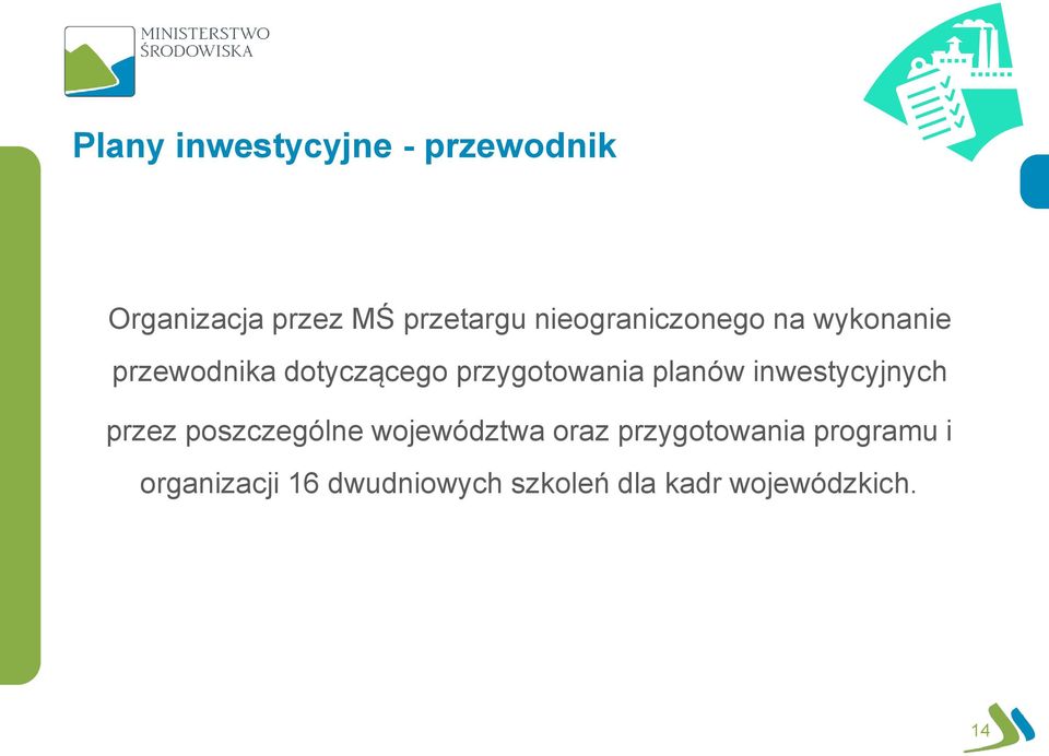 planów inwestycyjnych przez poszczególne województwa oraz