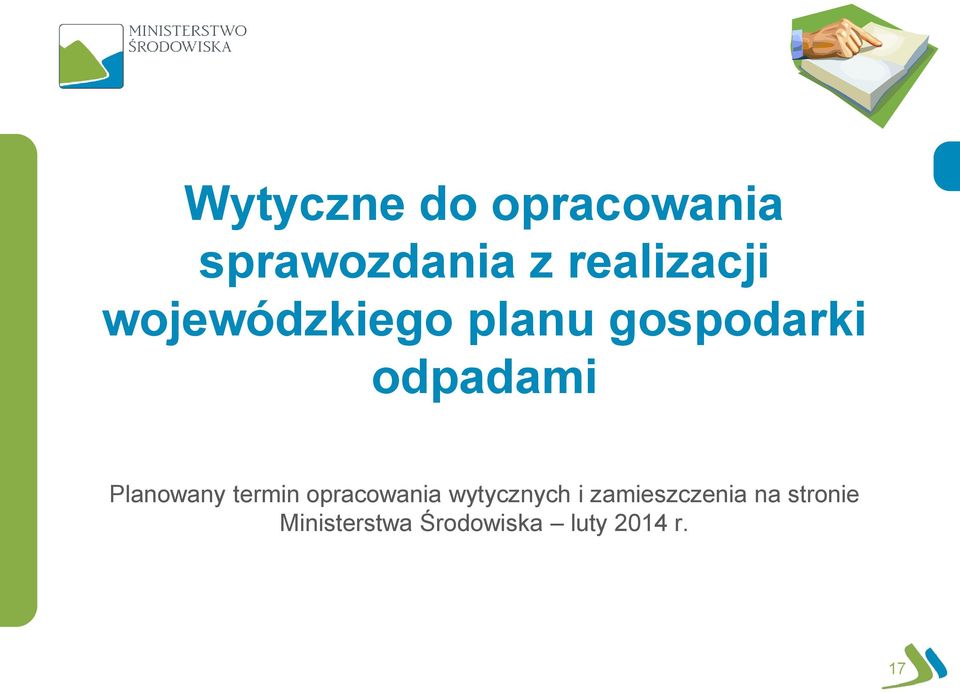 odpadami Planowany termin opracowania wytycznych