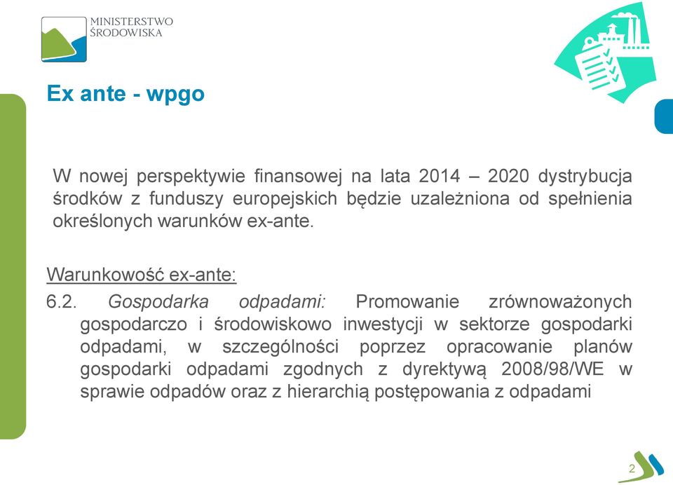 Gospodarka odpadami: Promowanie zrównoważonych gospodarczo i środowiskowo inwestycji w sektorze gospodarki odpadami,