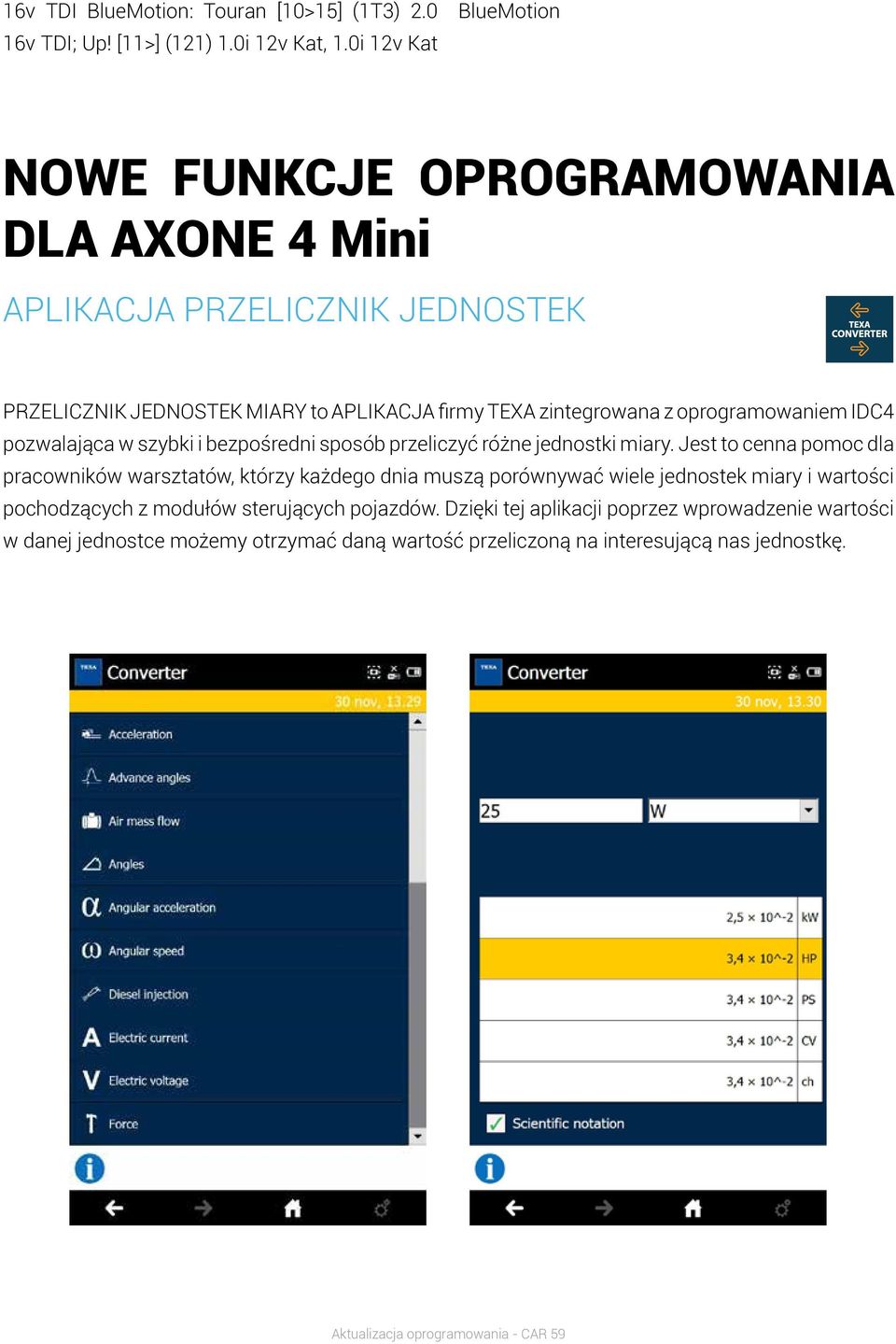 zintegrowana z oprogramowaniem IDC4 pozwalająca w szybki i bezpośredni sposób przeliczyć różne jednostki miary.