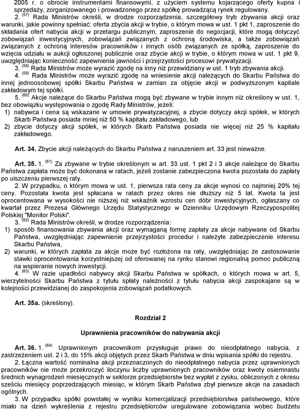 1 pkt 1, zaproszenie do składania ofert nabycia akcji w przetargu publicznym, zaproszenie do negocjacji, które mogą dotyczyć zobowiązań inwestycyjnych, zobowiązań związanych z ochroną środowiska, a