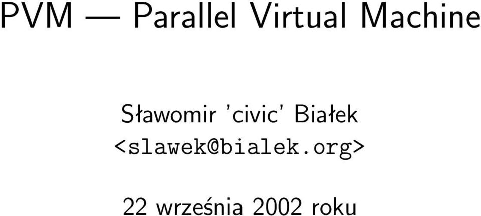 Białek <slawek@bialek.