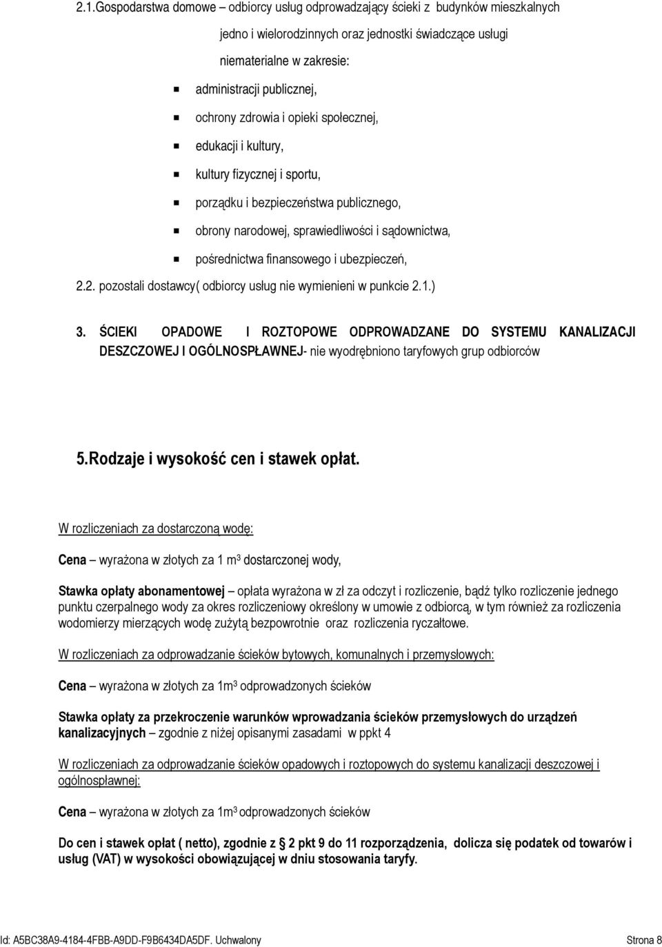 ubezpieczeń, 2.2. pozostali dostawcy( odbiorcy usług nie wymienieni w punkcie 2.1.) 3.