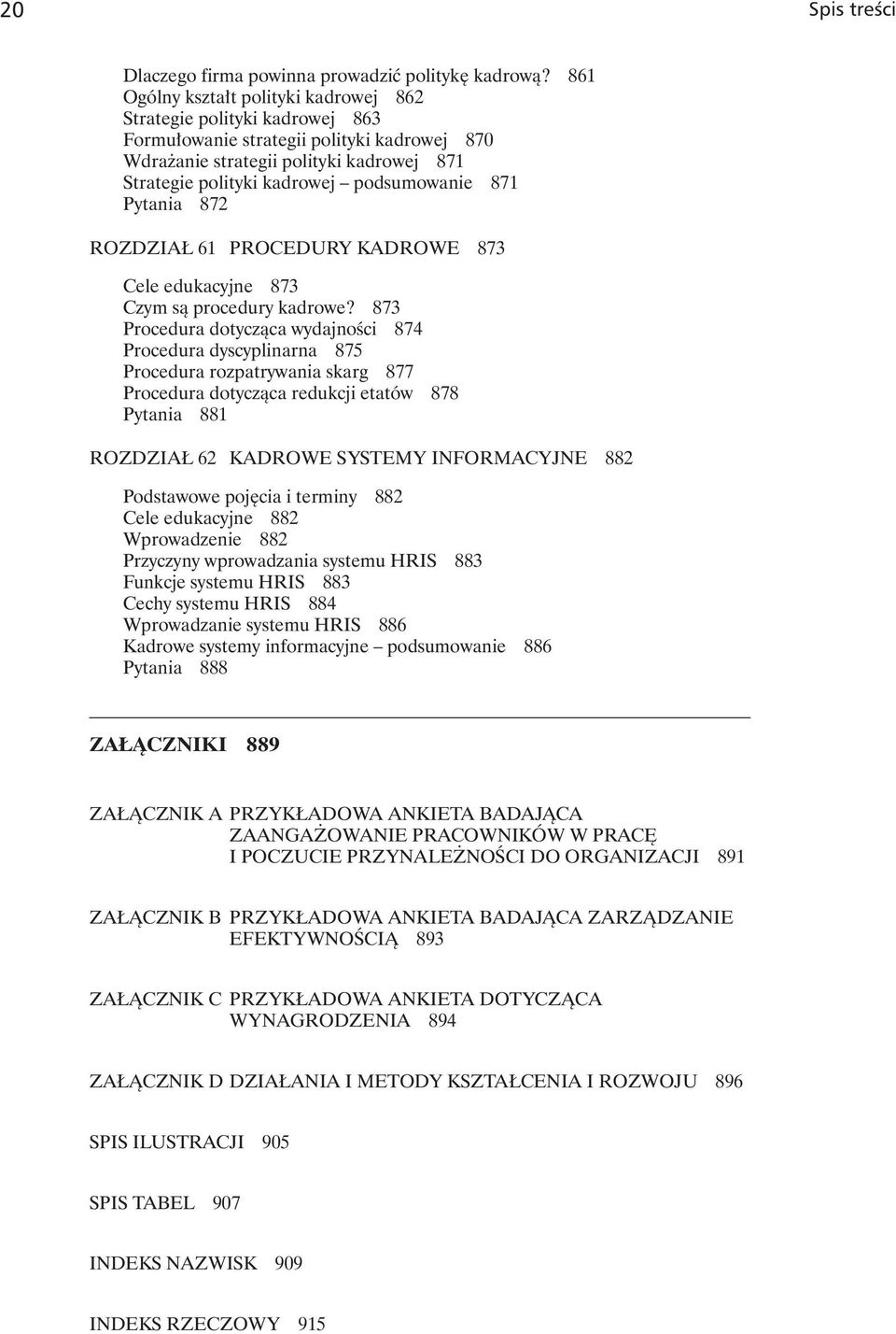 podsumowanie 871 Pytania 872 ROZDZIAŁ 61 PROCEDURY KADROWE 873 Cele edukacyjne 873 Czym są procedury kadrowe?