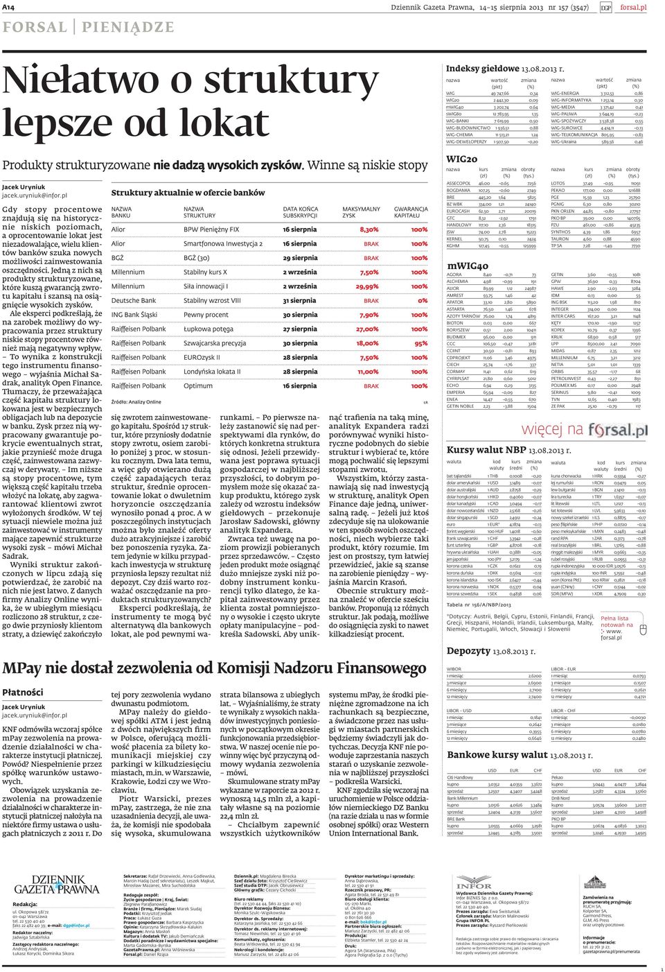 pl Gdy stopy procentowe znajdują się na historycznie niskich poziomach, a oprocentowanie lokat jest niezadowalające, wielu klientów banków szuka nowych możliwości zainwestowania oszczędności.