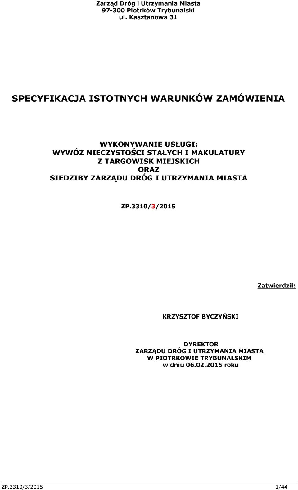 STAŁYCH I MAKULATURY Z TARGOWISK MIEJSKICH ORAZ SIEDZIBY ZARZĄDU DRÓG I UTRZYMANIA MIASTA ZP.